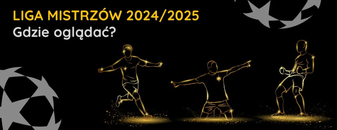 Finał Ligi Mistrzów na jakim programie? Oglądaj bez problemów